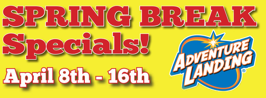 Spring Break Special | Adventure Landing Family Entertainment Center - Raleigh, NC